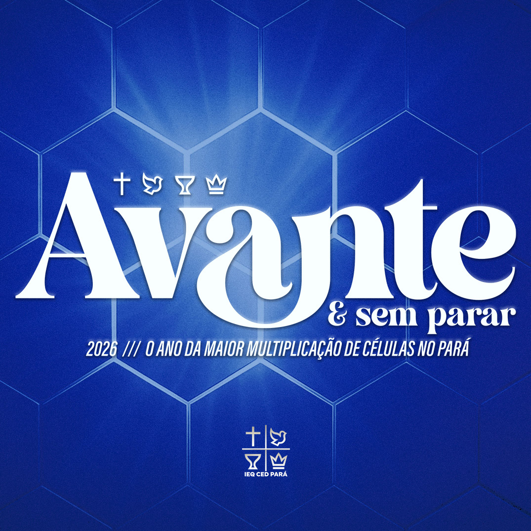 Avante e sem parar. IEQ Pará 2026